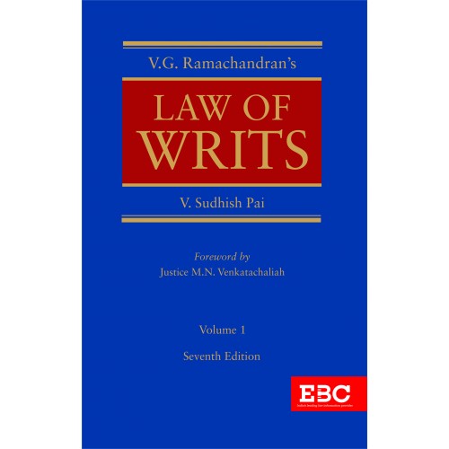 V. G. Ramachandran's Law of Writs [2 HB Vols] by Justice C. K. Thakker, M. C. Thakker | Eastern Book Company [EBC]